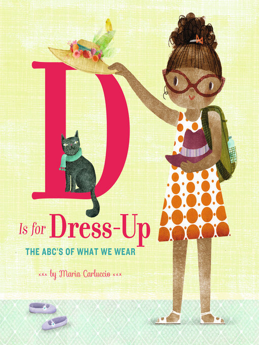 Title details for D Is for Dress Up by Maria Carluccio - Wait list